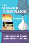 Image for Self-Help Compulsion: Searching for Advice in Modern Literature