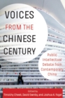 Image for Voices from the Chinese Century: Public Intellectual Debate from Contemporary China