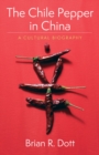Image for The chile pepper in China: a cultural biography