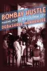 Image for Bombay hustle: making movies in a colonial city