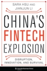 Image for China&#39;s fintech explosion: disruption, innovation and survival