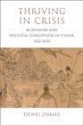 Image for Thriving in crisis: Buddhism and political disruption in China, 1522-1620