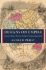 Image for Designs on Empire: America&#39;s Rise to Power in the Age of European Imperialism