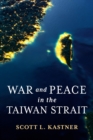 Image for War and peace in the Taiwan Strait