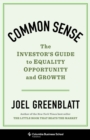 Image for Common Sense: The Investor&#39;s Guide to Equality, Opportunity, and Growth