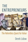 Image for The Entrepreneurs: The Relentless Quest for Value