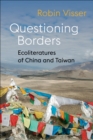 Image for Questioning borders: ecoliteratures of China and Taiwan