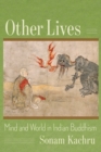 Image for Other Lives: Mind and World in Indian Buddhism