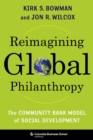 Image for Reimagining Global Philanthropy: The Community Bank Model of Social Development