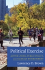 Image for Political Exercise: Active Living, Public Policy, and the Built Environment
