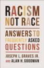 Image for Racism, Not Race: Answers to Frequently Asked Questions