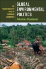 Image for Global Environmental Politics: The Transformative Role of Emerging Economies