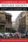 Image for Lumbering State, Restless Society: Egypt in the Modern Era