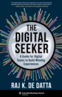 Image for The digital seeker: a guide for digital teams to build winning experiences