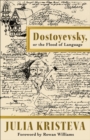Image for Dostoyevsky, or The Flood of Language