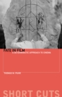 Image for Fate in film: a deterministic approach to cinema : 74