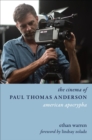 Image for The cinema of Paul Thomas Anderson: American apocrypha