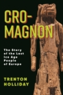 Image for Cro-Magnon: The Story of the Last Ice Age People of Europe