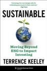 Image for Sustainable: moving beyond ESG to impact investing