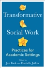 Image for Transformative social work: practices for academic settings