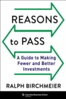 Image for Reasons to Pass: A Guide to Making Fewer and Better Investments
