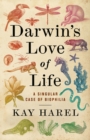 Image for Darwin&#39;s Love of Life: A Singular Case of Biophilia