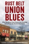 Image for Rust Belt Union Blues: Why Working Class Voters Are Turning Away from the Democratic Party