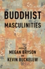 Image for Buddhist Masculinities