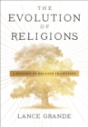Image for The Evolution of Religions: A History of Related Traditions