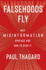 Image for Falsehoods fly: why misinformation spreads and how to stop it
