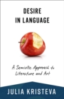 Image for Desire in language: a semiotic approach to literature and art