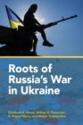 Image for Roots of Russia&#39;s War in Ukraine