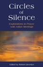 Image for Circles of Silence : Explorations in Prayer with Julian Meetings