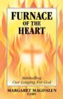 Image for Furnace of the Heart : Rekindling Our Longing for God
