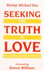 Image for Seeking the truth in love  : the Church and homosexuality