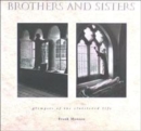 Image for Brothers and sisters  : glimpses of the cloistered life