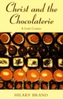 Image for Christ and the chocolaterie  : a Lent course