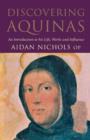 Image for Discovering Aquinas  : an introduction to his life, work and influence