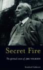 Image for Secret fire  : the spiritual vision of J.R.R. Tolkien