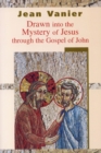 Image for Drawn into the Mystery of Jesus Through the Gospel of John
