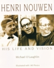 Image for Henri Nouwen: His Life and Vision