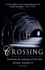 Image for Crossing  : reclaiming the landscape of our lives