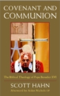 Image for Covenant and Communion : The Biblical Theology of Pope Benedict XVI