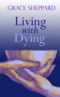 Image for Living with dying