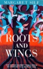 Image for Roots and wings: the human journey from speck of stardust to a spark of god