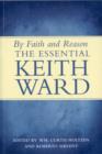 Image for By Faith and Reason : The Essential Keith Ward