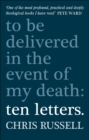 Image for Ten Letters : To be delivered in the event of my death