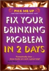 Image for Fix your drinking problem in 2 days