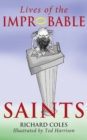 Image for Lives of the improbable saints