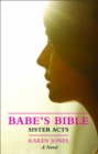 Image for Babe&#39;s Bible: Sister Acts